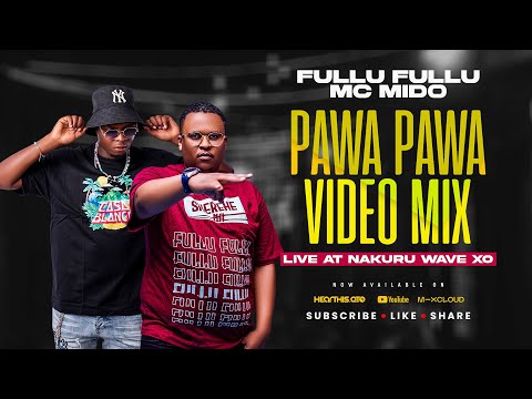PAWA PAWA VIDEO MIX 2025 by FULLU FULLU X MC MIDO LIVE AT WAVE XO | MBOSSO KHAN, KATAM, LAHO,ZENZELE
