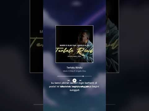 Mario G Klau ft Angelo Klau - Terlalu Rindu