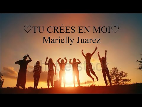 ♡TU CRÉES EN MOI♡MARIELLY JUAREZ