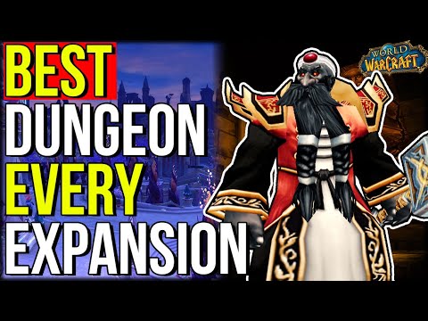 The BEST Dungeon Of EVERY WoW Expansion | World of Warcraft