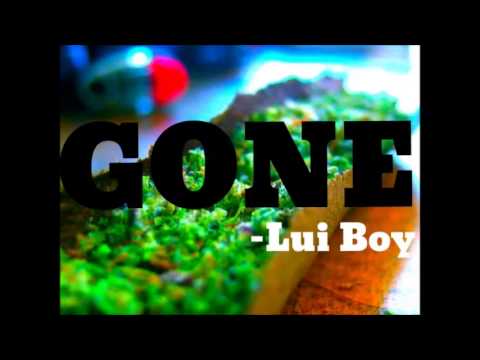GONE- Lui Boy Freestyle
