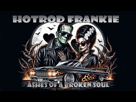 Hotrod Frankie - Ashes of a broken soul