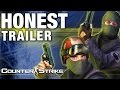 COUNTER-STRIKE (Honest Game Trailers) 