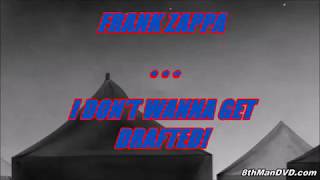FRANK ZAPPA  --  I DON&#39;T WANNA GET DRAFTED  (LIVE)