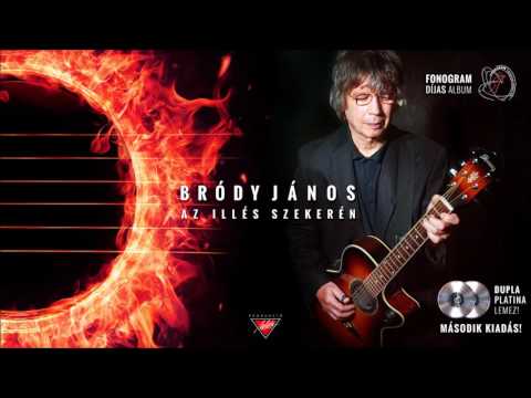 Bródy János: A szebb jövő (Az Illés szekerén - 2011) - dalszöveggel