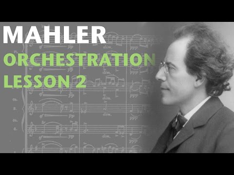 Orchestration Lesson: Mahler, Part 2