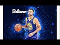 Stephen Curry Mix Believer