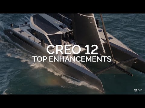 Creo 12's Top Enhancements