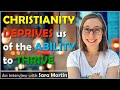 Christianity Deprives Us Of The Ability To Thrive Sara Martin