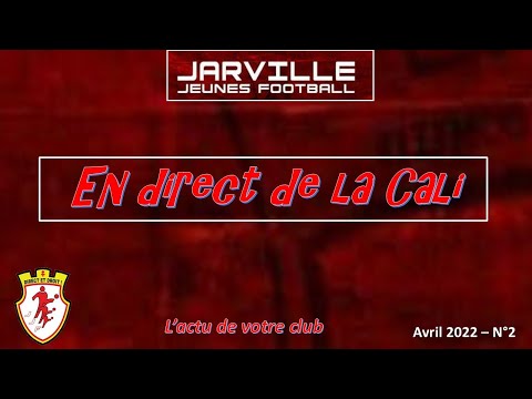 Jarville Jeunes Football  - En direct de la Cali N° 2  - Avril 2022