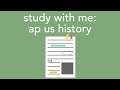 Study With Me Ap Us History