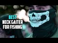 Top 5 Best Neck Gaiter For Fishing Review 2023 Breathable Sun Protection Camo Mask For Men Women