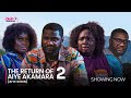 THE RETURN of AYE AKAMARA 2: latest Yoruba Movie starring;Adebimpe Oyebade, Ronke Odunsanya.