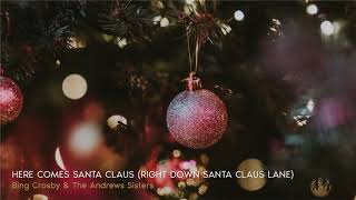 Classic Christmas ǀ Bing Crosby &amp; The Andrews Sisters - Here Comes Santa Claus