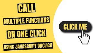 Call Multiple Functions on one click using JavaScript onclick
