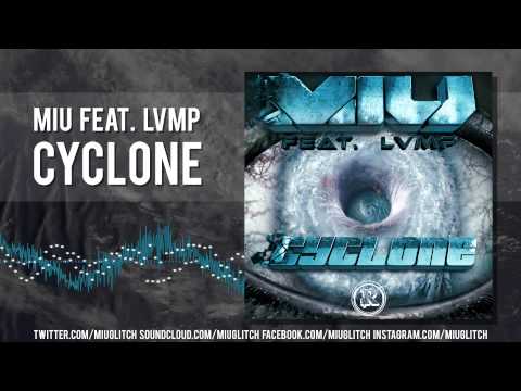 Miu feat. LVMP - Cyclone