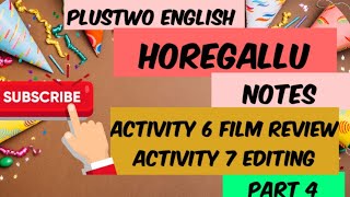 Horegallu: Notes Part 4 Activity 6 and 7 (Film review and Editing) #PlustwoEnglishOnlineclass video