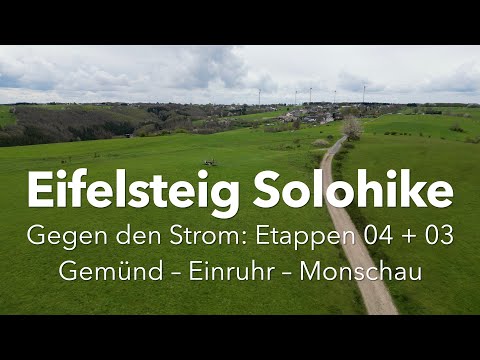 Eifelsteig Solohike – gegen den Strom – Etappen 04+03: Gemünd – Einruhr – Monschau