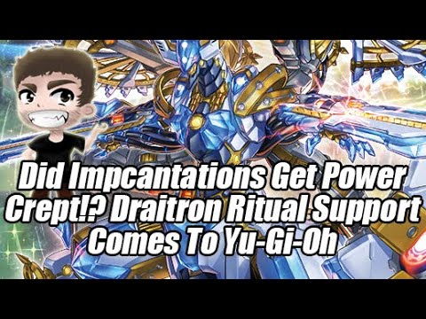 Did Impcantation Get Power Crept!? Draitron - Generic Ritual Support For Yu-Gi-Oh!