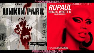 Read U, End U - Linkin Park vs. Rupaul ft. All Stars Season 2 Cast (Mashup)