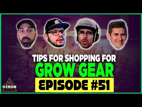 Top Tips For Shopping For Grow Equipment - From the Stash Podcast Ep. 51