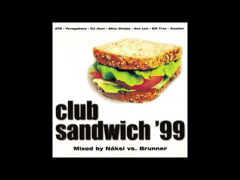 Club Sandwich '99 (mixed by Náksi vs. Brunner)