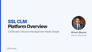 SSL CLM Platform Overview — Certificate Lifecycle Management Made Simple