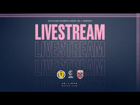 LIVE | Scotland Women's Under-19s v Norway | WU19 EURO Qualifying