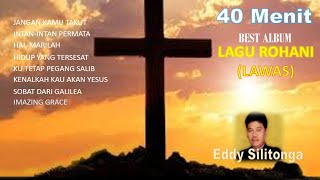 Download lagu KOLEKSI LAGU ROHANI (LAWAS) - BEST ALBUM | Eddy Silitonga #lagurohanilawas mp3