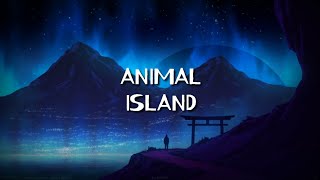 Animal Island - &quot;Tonight&quot; Lyrics