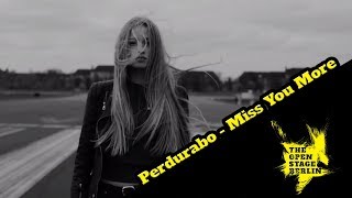 Perdurabo - Miss You More (Rework) - The Open Stage Berlin