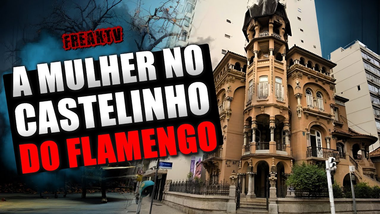 A MULHER DO CASTELINHO DO FLAMENGO