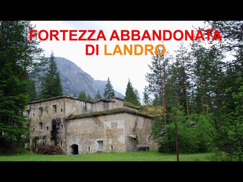 FORTE ABBANDONATO DI LANDRO - FORTRESS OF LANDRO - FESTUNG VON LÄNDRO