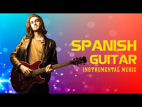 Best Romantic Spanish Guitar | Amazing Relaxing Guitar Instrumental Latin Music Hits
