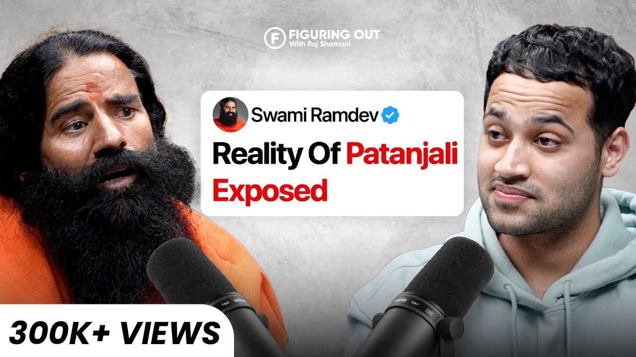 Baba Ramdev Unfiltered - Early Life, Fame, Controversies, Patanjali Case & India | FO301 Raj Shamani