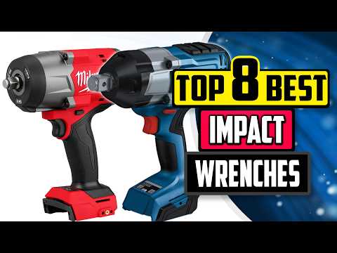 Best Impact Wrench | Top 8 Cordless Impact Wrenches [Buying Guide 2025]