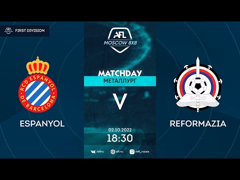 AFL22. First Division. Day 14.Espanyol - Reformazia