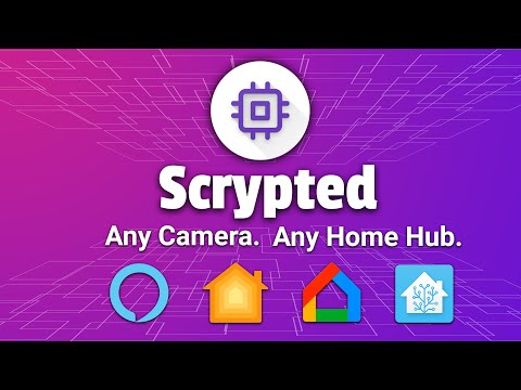 Meet Scrypted - Stream ANY Camera to ANY Home Hub