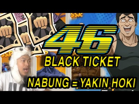 GACHA🔥🔥46 BLACK TICKET (MAU NABUNG MALAH BUNTUNG) GAREM JUANCUKKK!! - ONE PUNCH MAN: The Strongest