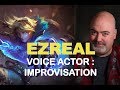 EZREAL's Voice Actor Improvisation - Kyle Hebert