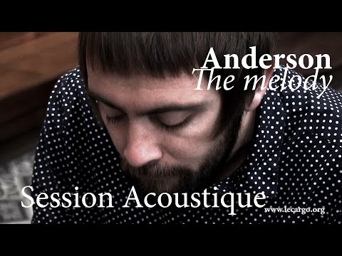 #814 Anderson - The melody (Session Acoustique)