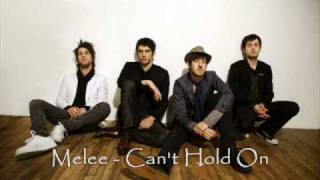 Melee - Can&#39;t Hold On
