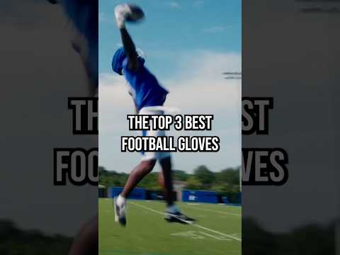 The Top 3 BEST Football Gloves! (2025 EDITION)