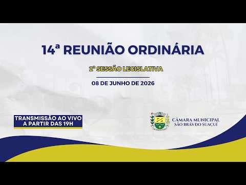 14ª SESSÃO ORDINÁRIA - 2ª SESSÃO LEGISLATIVA LEGISLATURA 2025/2028 - 08/06/2026