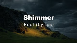 Shimmer - Fuel [Lyrics]