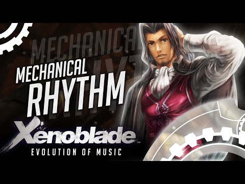 The Evolution of Mechanical Rhythm {Xenoblade Chronicles • LIVE • XC: Definitive Edition}