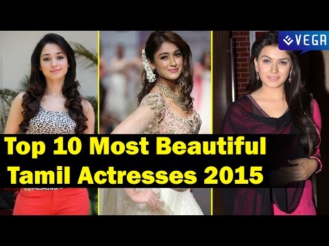 Top 10 Most Beautiful & H0ttest Tamil Actresses 2015