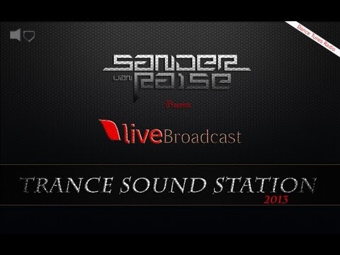 BEST TRANCE MUSIC || Trance Sound Station with Sander van Raise # 144 - Live Broadcasting