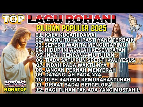 KUMPULAN LAGU ROHANI PILIHAN TERBAIK 2025 - KALA KUCARI DAMAI