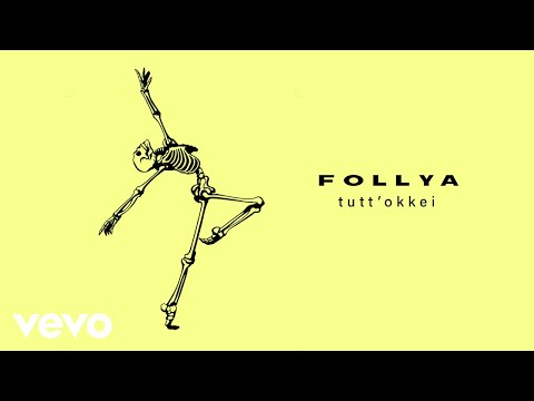 FOLLYA - tutt'okkei (Visual)